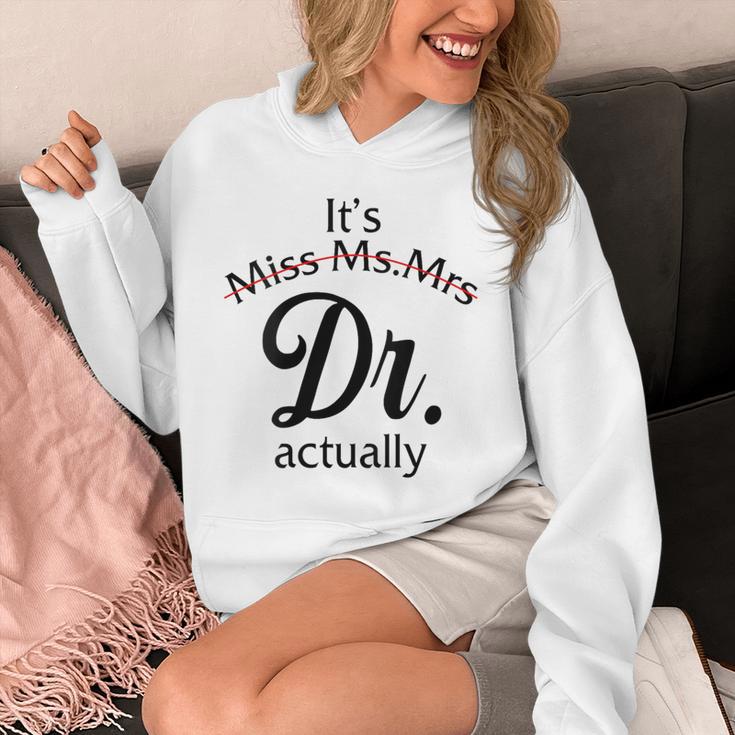It's Miss Ms Mrs Dr Actually Doctor Graduation Women Unisex Hoodie