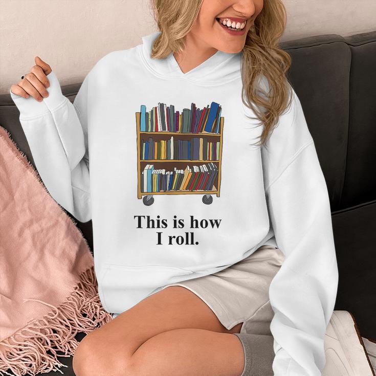 Librarian Book Return Cart This Is How I Roll Unisex Hoodie