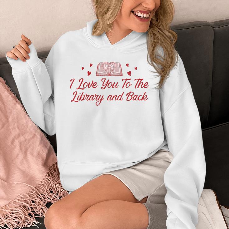 I Love You To The Library And Back Book Lover Quote Unisex Hoodie I Love You To The Library And Back Book Lover Quote Unisex Hoodie