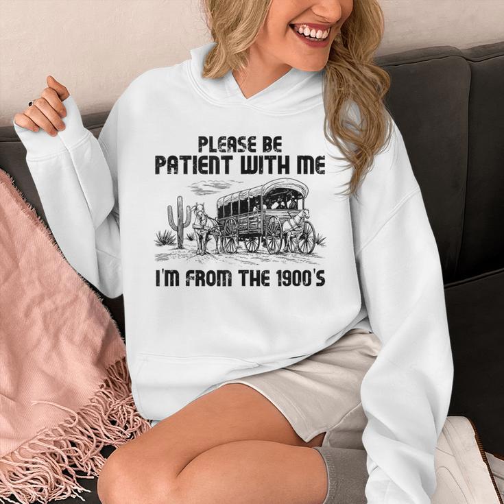 Please Patience I'm From The 1900s Vintage Western Unisex Hoodie Please Patience I'm From The 1900s Vintage Western Unisex Hoodie