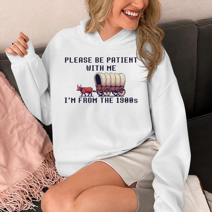 PLEASE BE PATIENT WITH ME I'M FROM THE 1900s 90s Meme Premium Unisex Hoodie