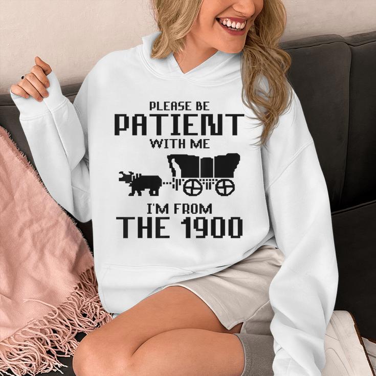 Please Be Patient With Me I'm From The 1900s Husband Joke Unisex Hoodie