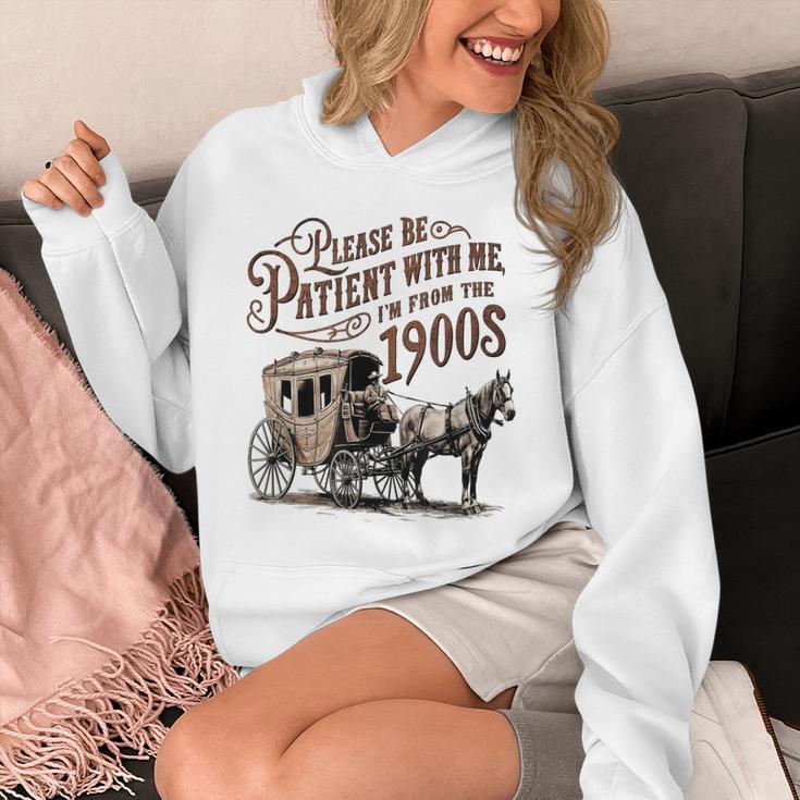 Please Be Patient With Me I'm From The 1900s Vintage Funny Unisex Hoodie Please Be Patient With Me I'm From The 1900s Vintage Funny Unisex Hoodie