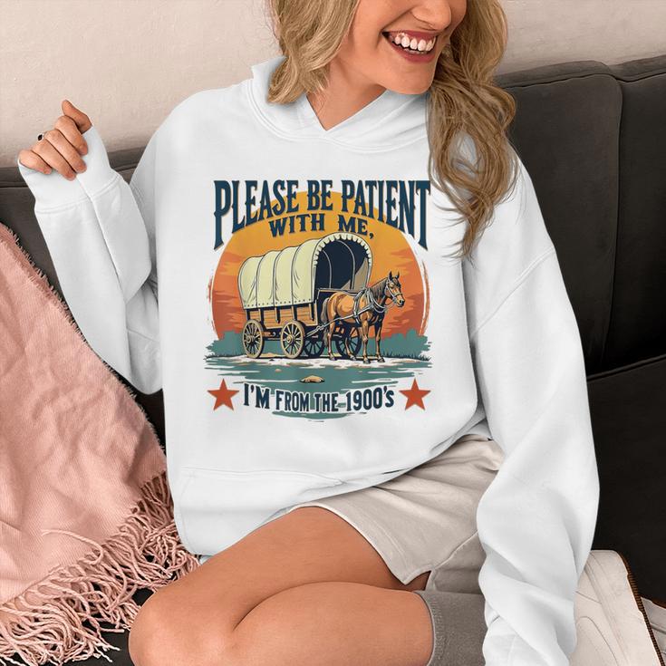 Please Be Patient With Me I'm From The 1900s Women Men Unisex Hoodie Please Be Patient With Me I'm From The 1900s Women Men Unisex Hoodie