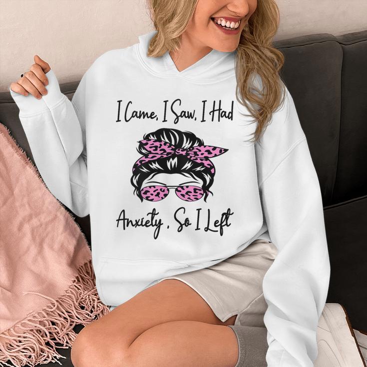 I Came I Saw I Had Anxiety So I Left Messy Bun Introvert Unisex Hoodie I Came I Saw I Had Anxiety So I Left Messy Bun Introvert Unisex Hoodie
