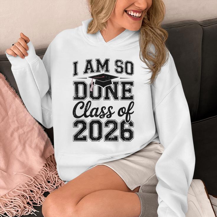 I Am So Done Class Of 2026 Graduation School Graduate Unisex Hoodie