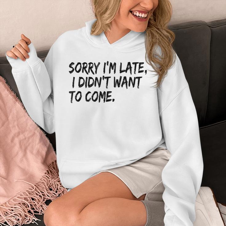 Sorry I Am Late Sarcastic Introvert Quote Text Unisex Hoodie Sorry I Am Late Sarcastic Introvert Quote Text Unisex Hoodie