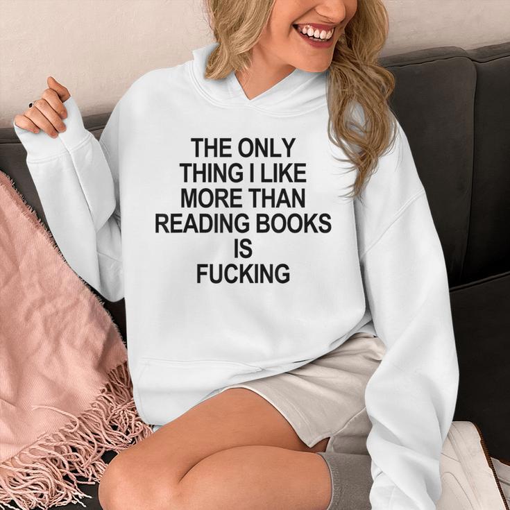 The Only Thing I Like More Than Reading Books Is Fucking Unisex Hoodie