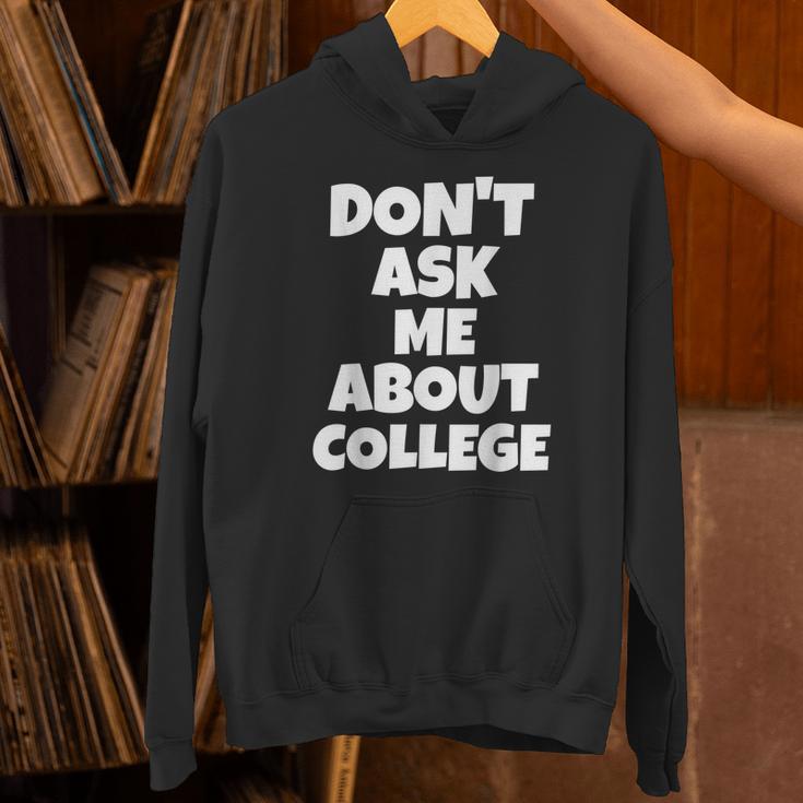 2023 GRADUATION GIFT DON'T ASK ME ABOUT COLLEGE Unisex Hoodie