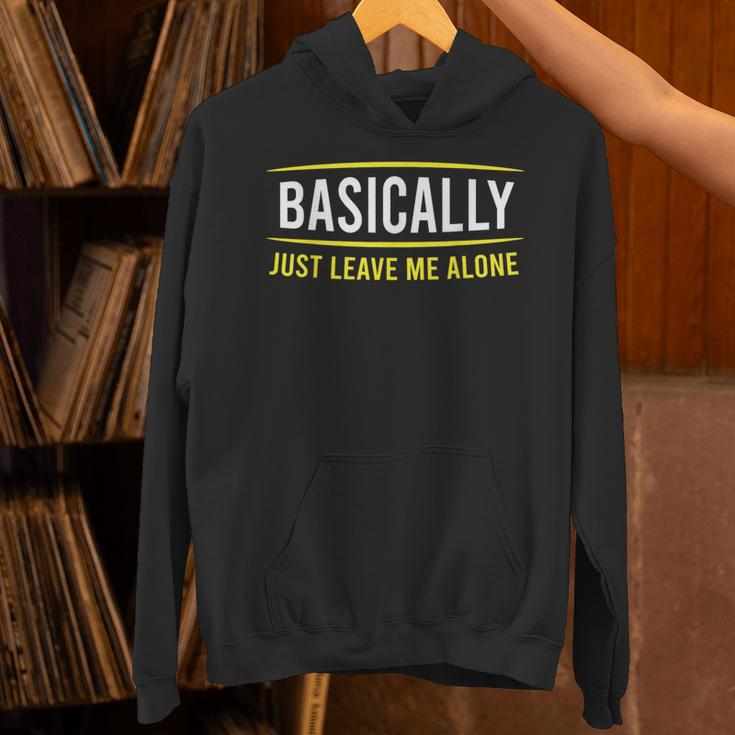 Basically Just Leave Me Alone Introvert Sarcasm Unisex Hoodie