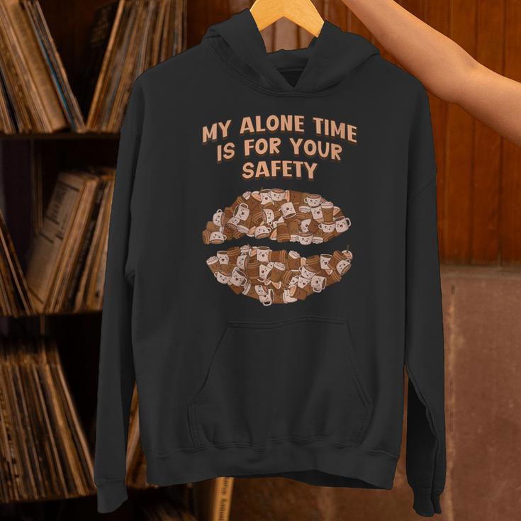 My Alone Time Is For Your Safety Coffee Lover Introvert Unisex Hoodie My Alone Time Is For Your Safety Coffee Lover Introvert Unisex Hoodie