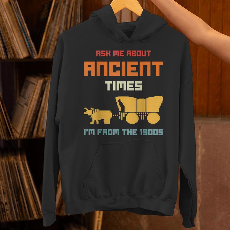 Ask Me About Ancient Times I'm From The 1900s Humorous Joke Unisex Hoodie