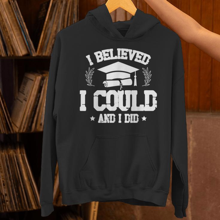 I Believed I Could And I Did Graduate Happy Graduation Day Unisex Hoodie