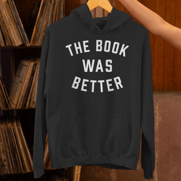 The Book Was Better Reading Literature Lover Unisex Hoodie The Book Was Better Reading Literature Lover Unisex Hoodie