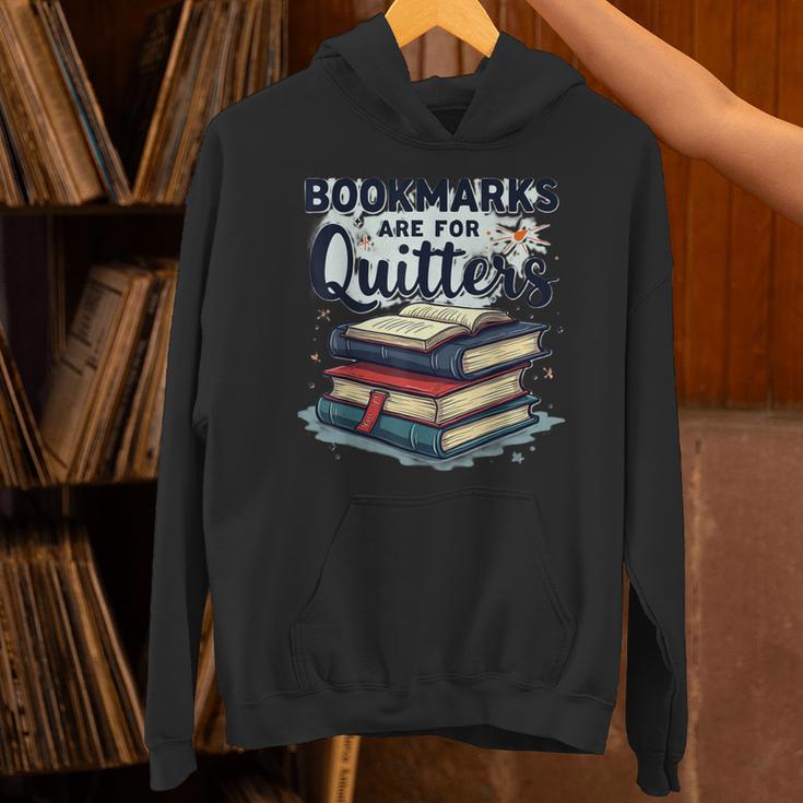 Bookmarks Are For Quitters Reading Quote Book Lover Unisex Hoodie