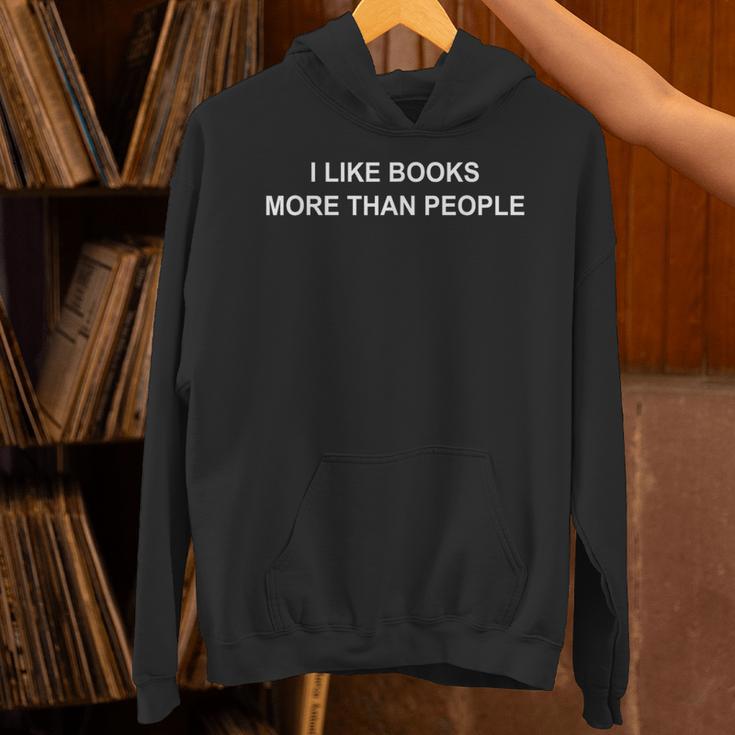 I Like Books More Than People Book Lovers Bookworms Unisex Hoodie