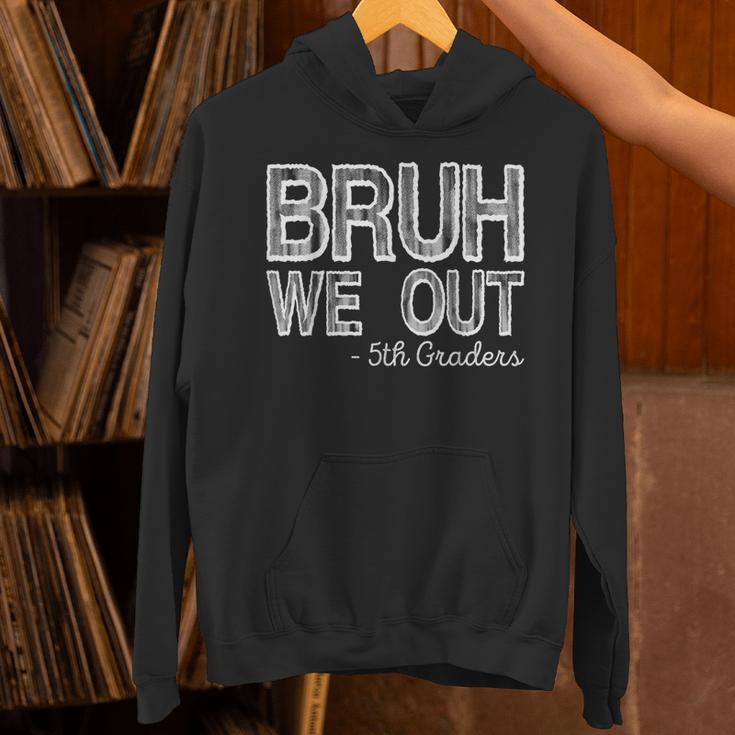 Bruh We Out 5th Graders Fifth Grade Graduation Class Of 2026 Unisex Hoodie