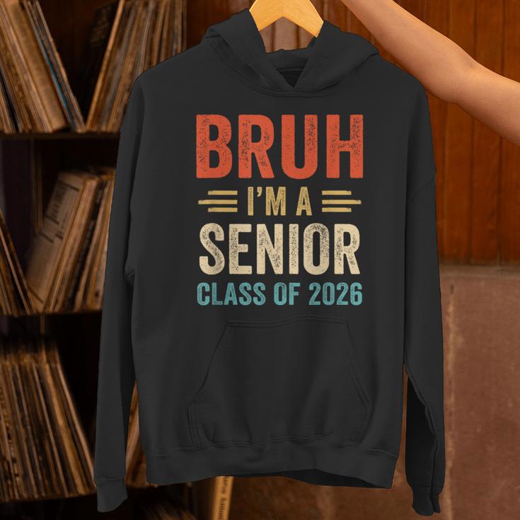 Bruh I'm A Senior Class Of 2026 Graduation Senior 2026 Unisex Hoodie