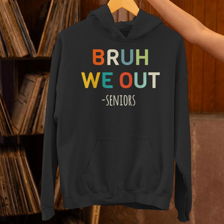 Bruh We Out Seniors Graduation Senior Graduate Unisex Hoodie