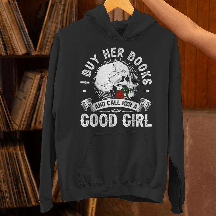 I Buy Her Books And Call Her A Good Girl Reading Book Lover Unisex Hoodie