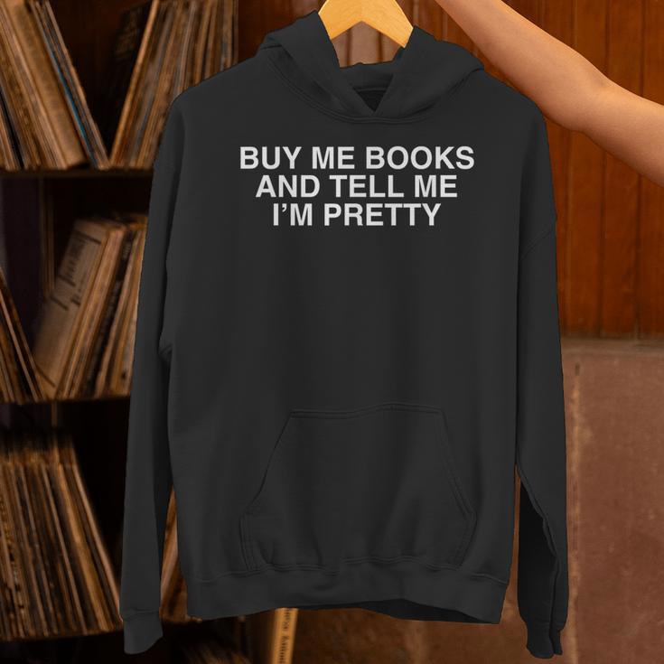 Buy Me Books And Tell Me I'm Pretty Y2K Bookworm Reader Girl Unisex Hoodie Buy Me Books And Tell Me I'm Pretty Y2K Bookworm Reader Girl Unisex Hoodie
