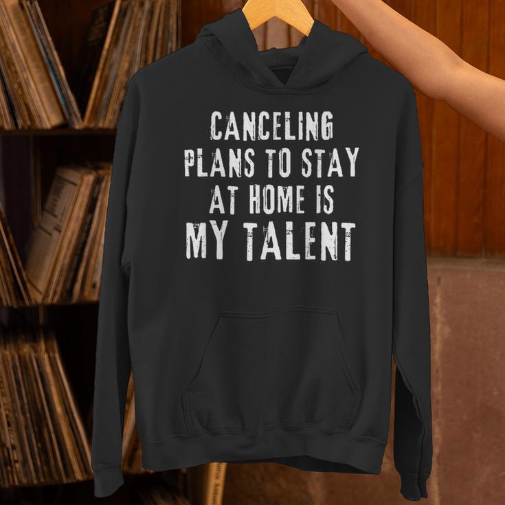 Canceling Plans To Stay At Home Is My Talent Introvert Life Unisex Hoodie