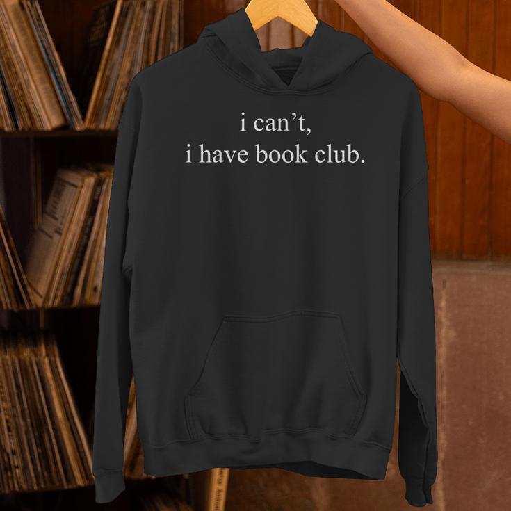 I Can't I Have Book Club Reading Quote Unisex Hoodie