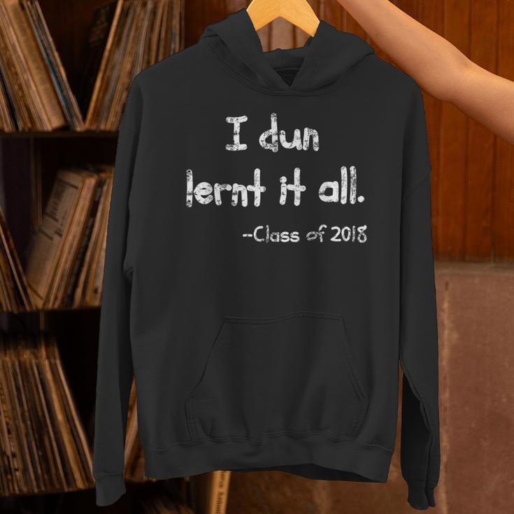 Class Of 2018 Graduation I Dun Lernt It All Unisex Hoodie