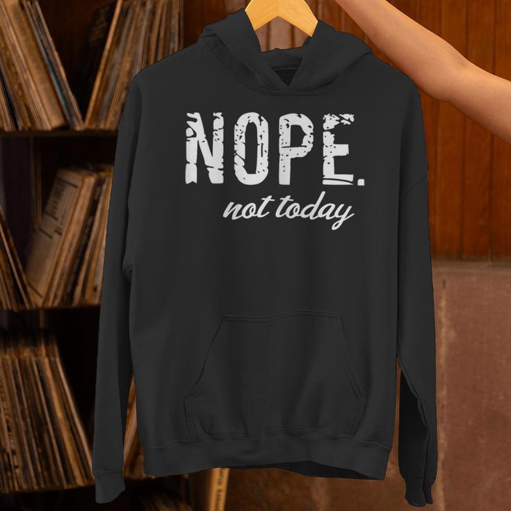 Cute Nope Not Today Casual Women Quote Introvert Unisex Hoodie Cute Nope Not Today Casual Women Quote Introvert Unisex Hoodie