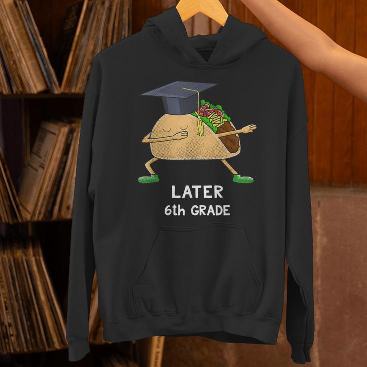 Dabbing Taco 6th Grade Graduation Shirt Sixth Grade Later Unisex Hoodie