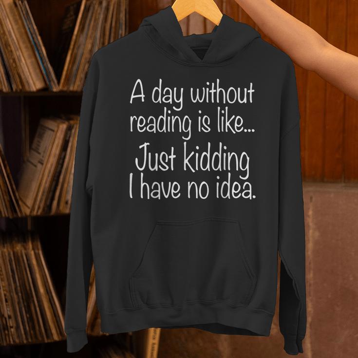 A Day Without Reading Is Like Book Readers Unisex Hoodie