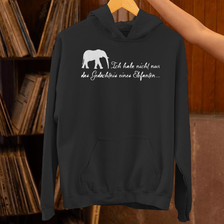 I Don't Just Have The Memory Of An Elephant Unisex Hoodie