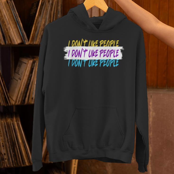 I Don't Like People Sarcastic Humanity Hater Introvert Unisex Hoodie