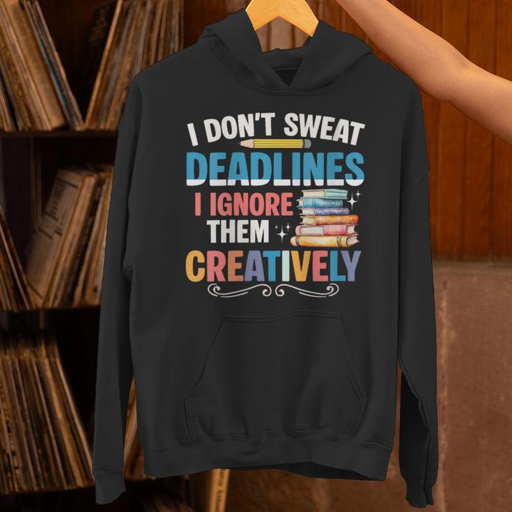 Don’t Sweat Deadlines Book Writer Author Writing Novelist Unisex Hoodie