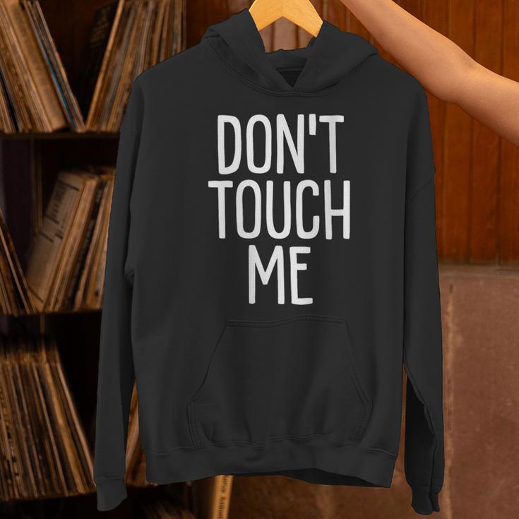 Don't Touch Me For Boy Girl Men Women Introvert Unisex Hoodie Don't Touch Me For Boy Girl Men Women Introvert Unisex Hoodie
