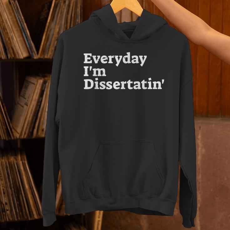 Everyday I'm Dissertatin' Doctorate GraduationShirt Unisex Hoodie