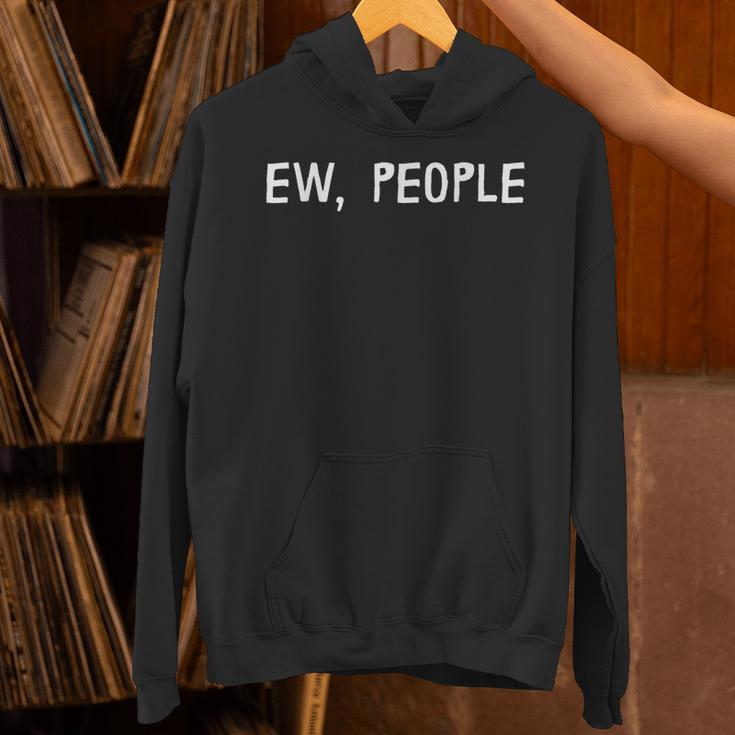 Ew People Introvert Funny Antisocial Design Unisex Hoodie Ew People Introvert Funny Antisocial Design Unisex Hoodie
