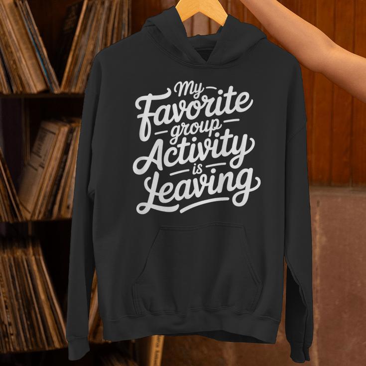 My Favorite Group Activity Is Leaving Introvert Social Unisex Hoodie