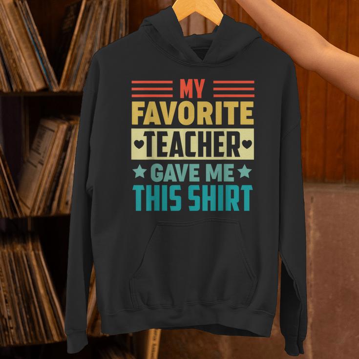 My Favorite Teacher Gave Me This School Graduation Student Unisex Hoodie