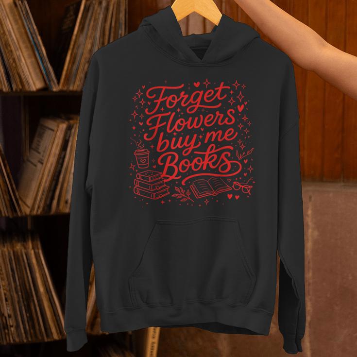 Forget Flowers Buy Me Books Valentine Book Lover Unisex Hoodie Forget Flowers Buy Me Books Valentine Book Lover Unisex Hoodie