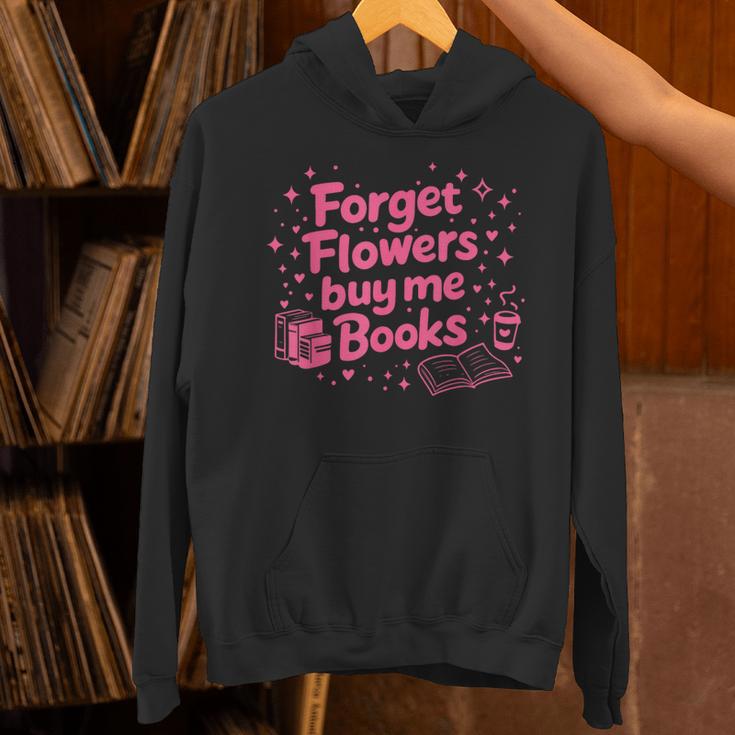 Forget Flowers Buy Me Books Valentines Book Club Bookish Unisex Hoodie Forget Flowers Buy Me Books Valentines Book Club Bookish Unisex Hoodie