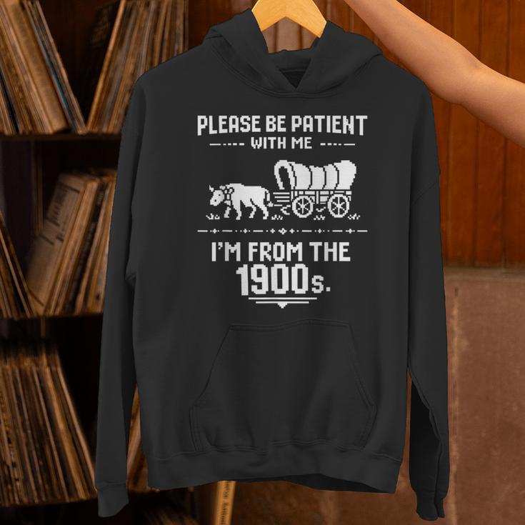 Fun Classic Please Be Patient With Me I'm From The 1900s Unisex Hoodie
