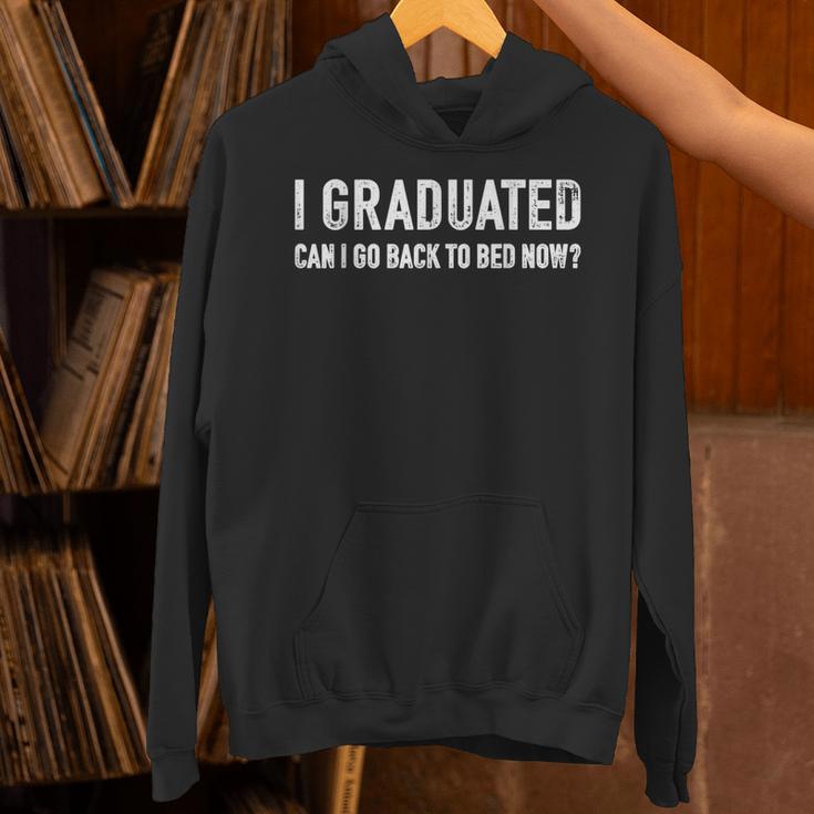 Graduated Can Go Back Bed Now High School College Graduation Unisex Hoodie