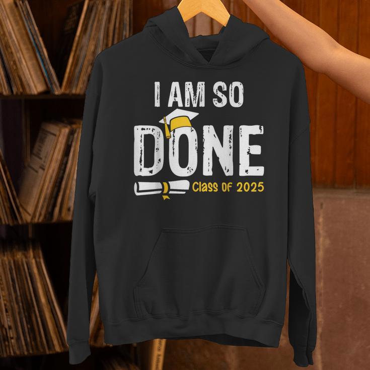 Graduation Class Of 2025 I Am So Done Graduation Unisex Hoodie