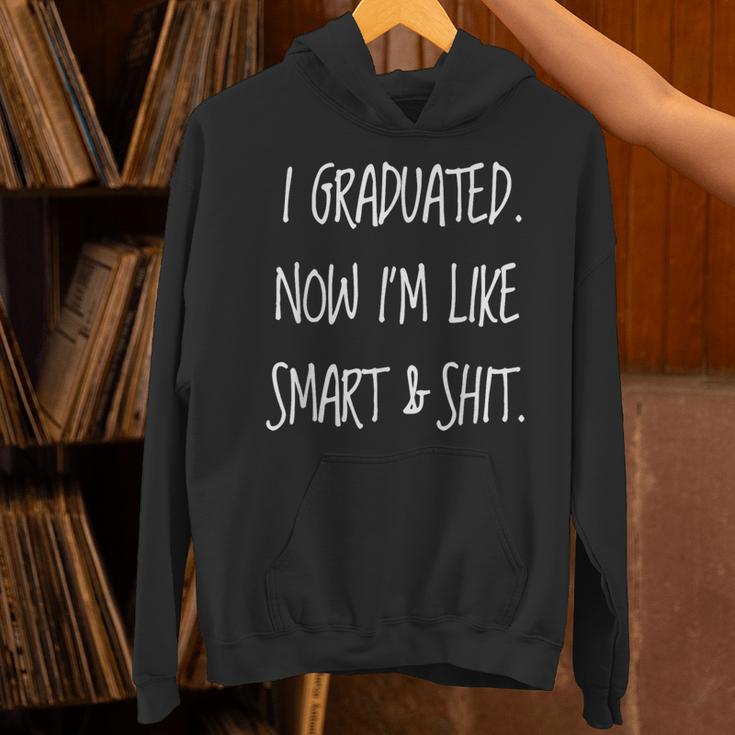 Graduation Gag I Graduated Now Im Like Smart & Shit Tee Unisex Hoodie