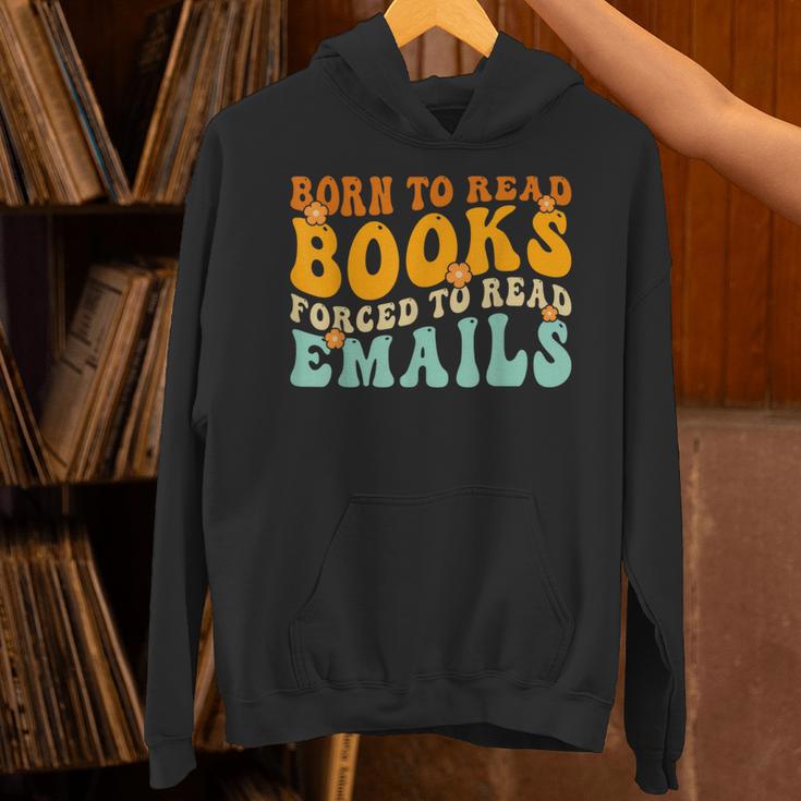 Groovy Born To Read Books Forced To Read Emails Reading Unisex Hoodie