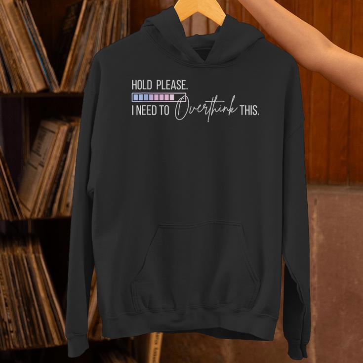 Hold On Let Me Overthink This Loading Anxiety Introvert Fun Unisex Hoodie Hold On Let Me Overthink This Loading Anxiety Introvert Fun Unisex Hoodie