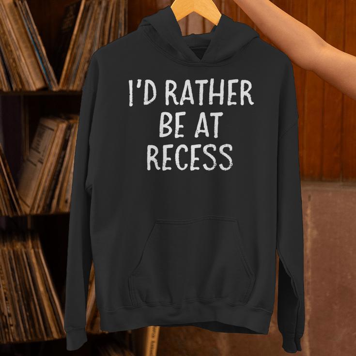 I'd Rather Be At Recess Shirt Funny Sarcastic Graduation Tee Unisex Hoodie