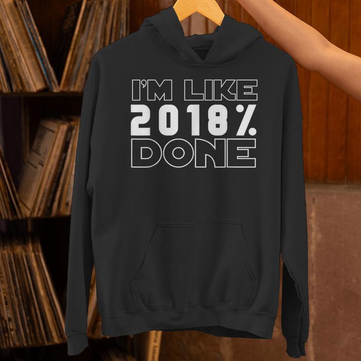 I'm Like 2018 Done Graduation Senior Grad 18 Unisex Hoodie