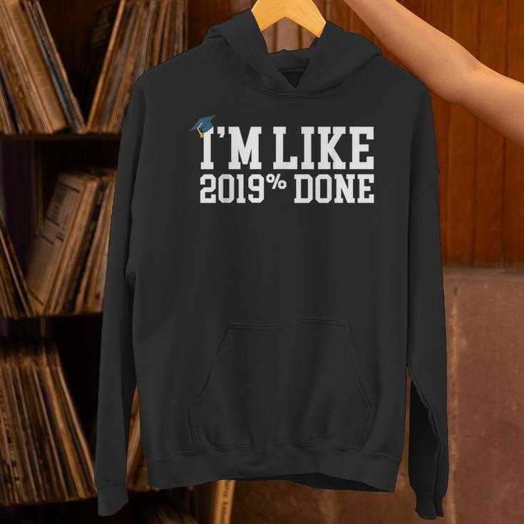 I'm Like 2019 Percent Done Graduation Tshirt Unisex Hoodie
